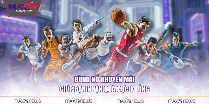 Bùng nổ khuyến mãi giúp bạn nhận quà cực khủng