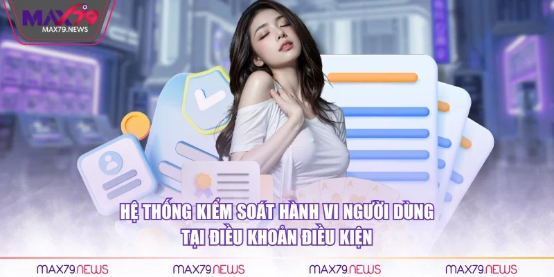 Hệ thống kiểm soát hành vi người dùng tại điều khoản điều kiện