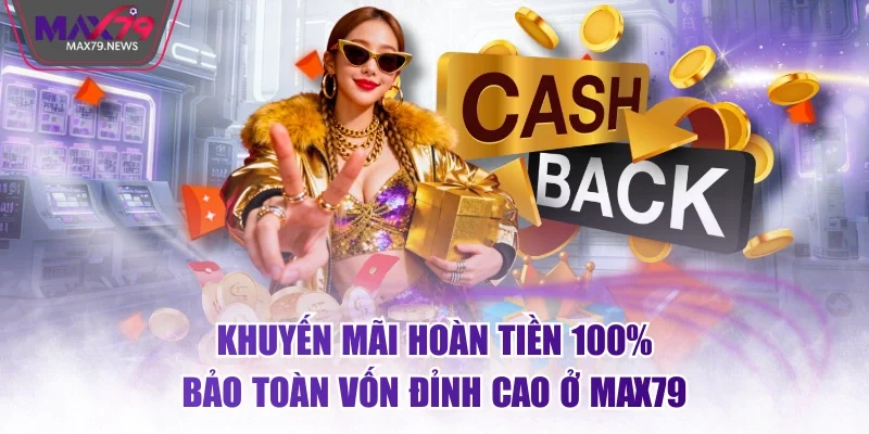 Khuyến Mãi hoàn Tiền 100%