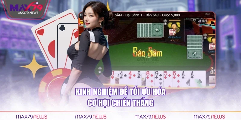 Kinh nghiệm để tối ưu hóa cơ hội chiến thắng