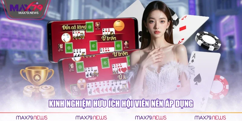 Kinh nghiệm hữu ích hội viên nên áp dụng
