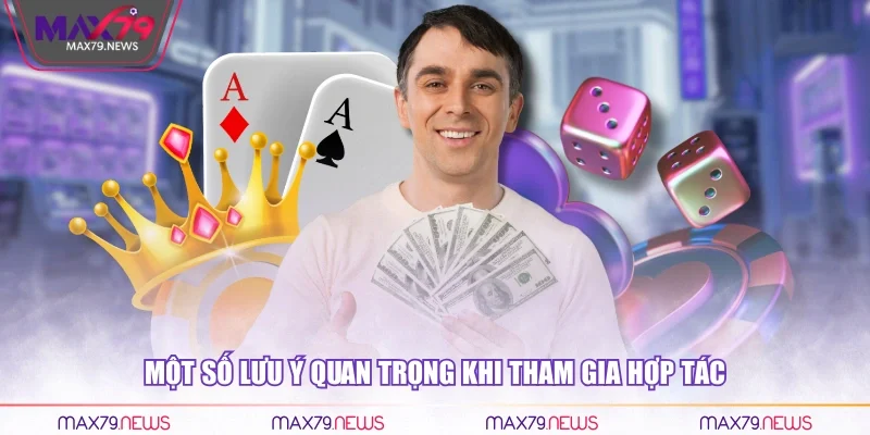 Một số lưu ý quan trọng khi tham gia hợp tác