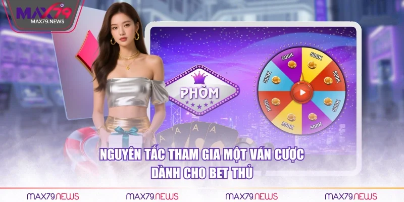Nguyên tắc tham gia một ván cược dành cho bet thủ