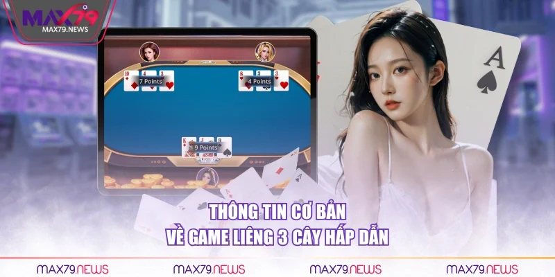 Thông tin cơ bản về game Liêng 3 cây hấp dẫn